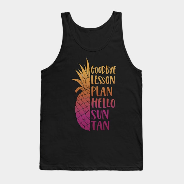 Goodbye Lesson Plan Hello Sun Tank Top by stayilbee